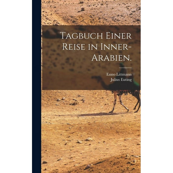 Tagbuch einer Reise in Inner-Arabien. (Hardcover)