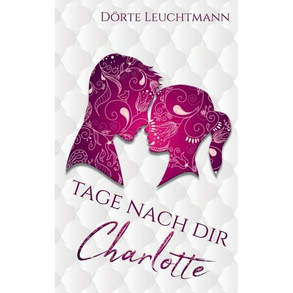 Tage nach dir: Charlotte, (Paperback)