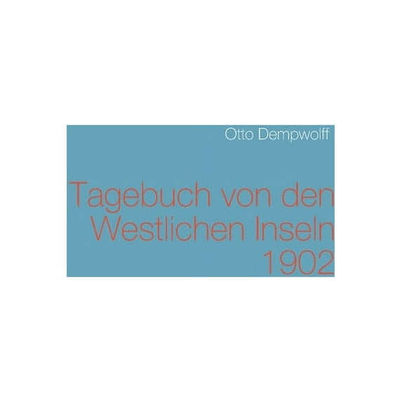 Tagebuch von den Westlichen Inseln 1902, (Paperback)