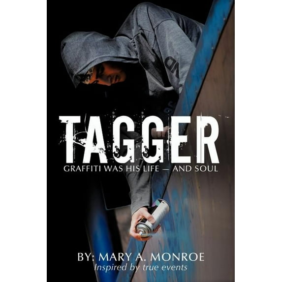 Tagger: Graffiti was his life - and soul, (Paperback)