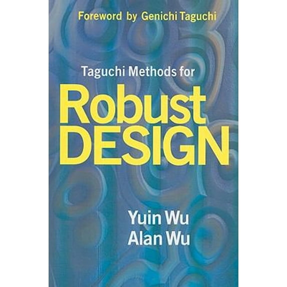 Pre-Owned Taguchi Methods for Robust Design (Paperback) 0791801578 9780791801574