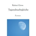 thumbnail image 1 of Tagundnachtgleiche: Roman, (Paperback), 1 of 1