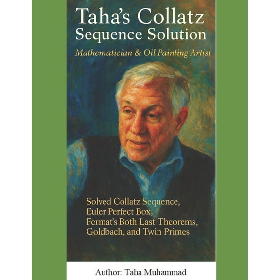 Taha's Collatz Sequence Solution: Unsolved Math Problems' Solutions, (Paperback)