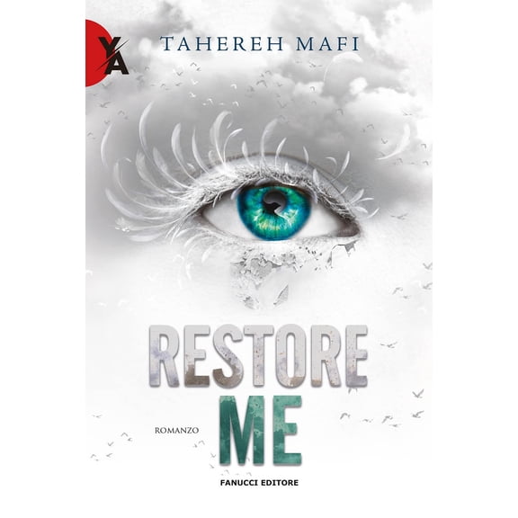 Tahereh Mafi,Annarita Guarnieri Restore me.: Vol. 4 (Hardcover)