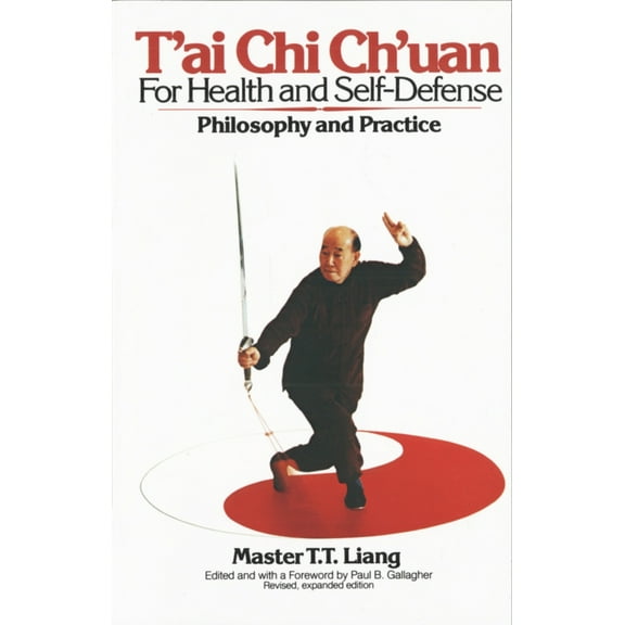 Pre-Owned T'Ai CHI Ch'uan for Health and Self-Defense: Philosophy and Practice (Paperback) 0394724615 9780394724614