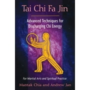 Tai Chi Fa Jin : Advanced Techniques for Discharging Chi Energy (Paperback)