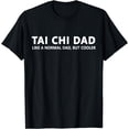 thumbnail image 1 of Tai Chi Father Taichi Tai-Chi Dad T-Shirt, 1 of 4
