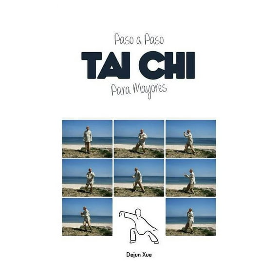 Tai Chi Para Mayores, Paso a Paso: A Todo Color, (Hardcover)