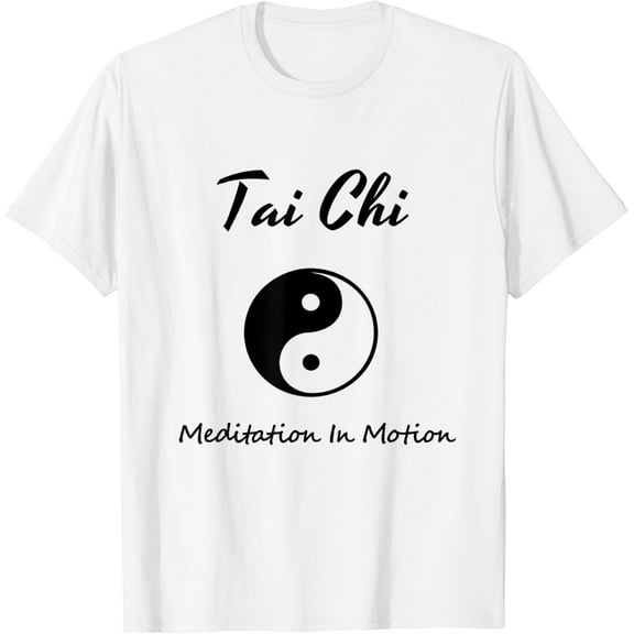Tai Chi Tshirt, Meditation In Motion, Martial Arts Gift Tee T-Shirt