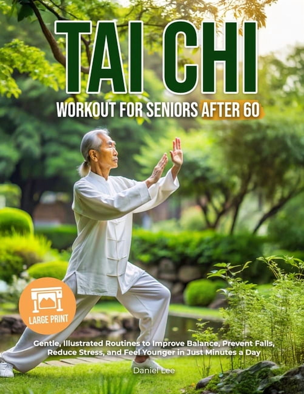 Tai Chi Workout for Seniors After 60: Gentle, Illustrated Routines to ...