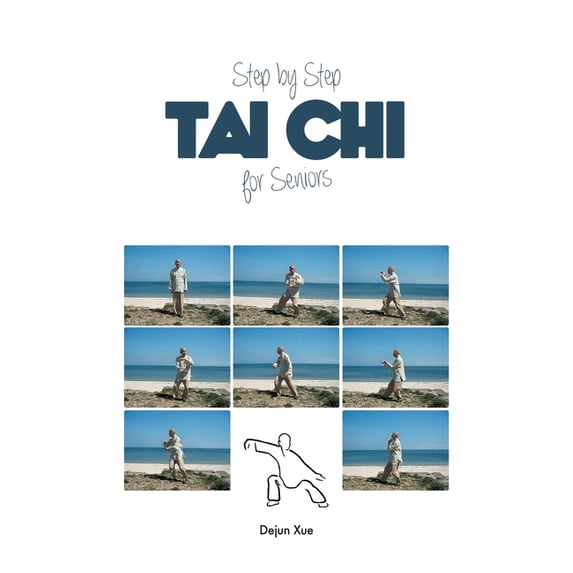 Tai Chi for Seniors, Step by Step: In Full Color, (Paperback)
