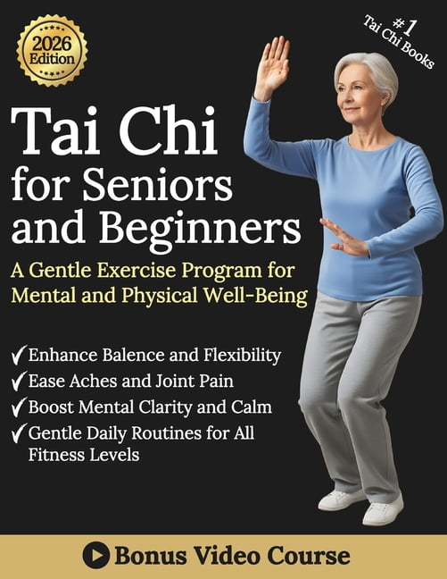 Tai Chi for Seniors and Beginners: A gentle exercise program for mental ...