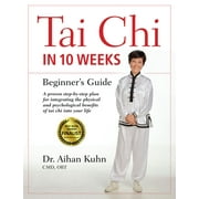 Tai Chi in 10 Weeks: A Beginner's Guide, (Paperback)