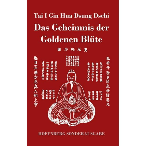 Tai I Gin Hua Dsung Dschi: Das Geheimnis der Goldenen Blüte (Hardcover)
