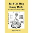 thumbnail image 1 of Tai I Gin Hua Dsung Dschi: Das Geheimnis der Goldenen Blüte (Paperback), 1 of 1
