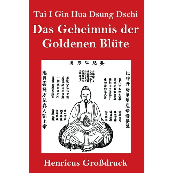 Tai I Gin Hua Dsung Dschi (Großdruck): Das Geheimnis der Goldenen Blüte (Hardcover)