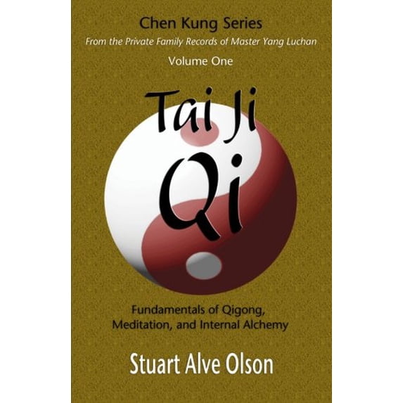 Pre-Owned Tai Ji Qi: Fundamentals of Qigong, Meditation, and Internal Alchemy (Paperback) 188963333X 9781889633336