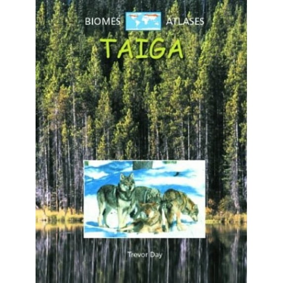Pre-Owned Taiga (Biomes Atlases) Paperback