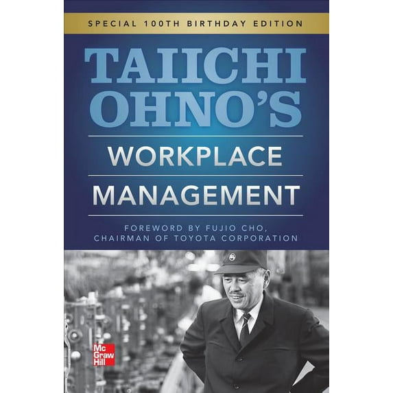 Taiichi Ohno's Workplace Management: Special 100th Birthday Edition (Hardcover)