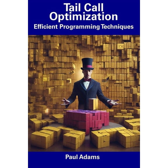 Tail Call Optimization : Efficient Programming Techniques (Paperback)