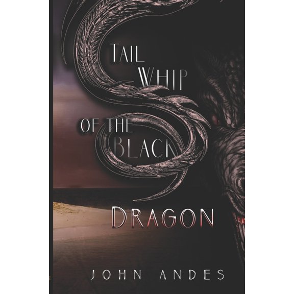 Tail Whip of the Black Dragon (Paperback)