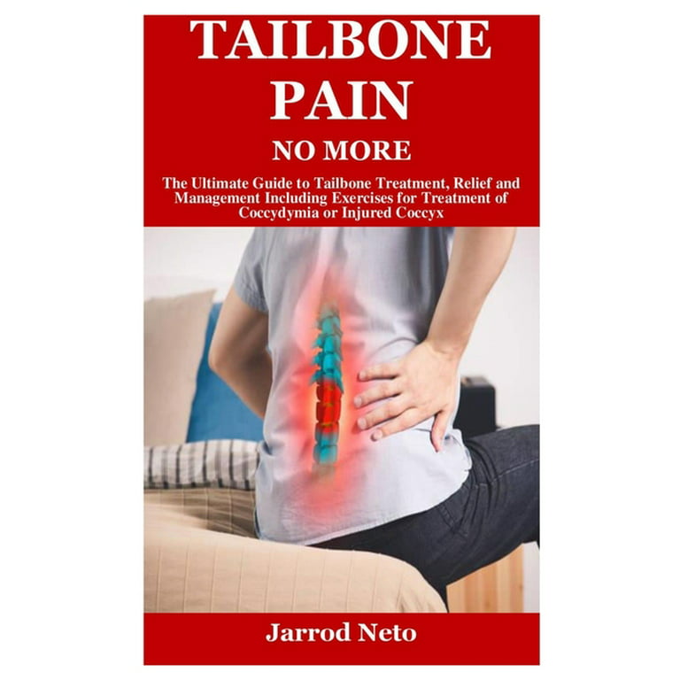 https://i5.walmartimages.com/seo/Tailbone-Pain-No-More-The-Ultimate-Guide-Treatment-Relief-Management-Including-Exercises-Treatment-Coccydymia-Injured-Coccyx-Paperback-9798456950482_c62708b8-587c-4008-bc5c-94bf20184f95.517193b34934784ec81c7e9c1beecd18.jpeg?odnHeight=768&odnWidth=768&odnBg=FFFFFF
