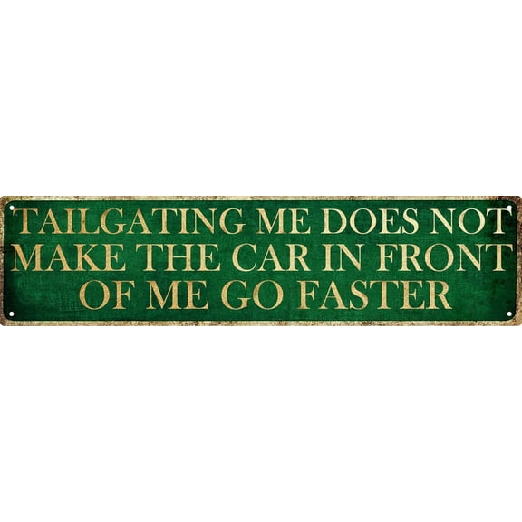 Tailgating Warning Metal Sign 4x16in Humorous Road Plaque for Car Lover Garage Man Cave Decor