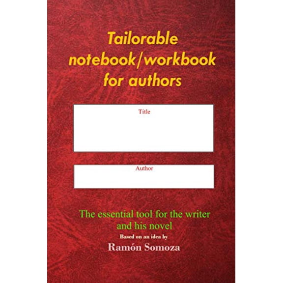 Pre-Owned Tailorable notebook/workbook for authors: The essential tool for the writer and his novel Paperback