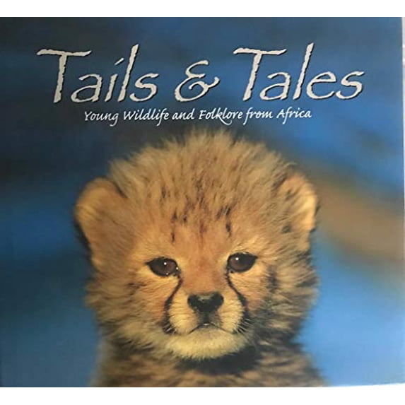 Pre-Owned Tails & Tales - Yong Wildlife and Folklore from Africa Paperback