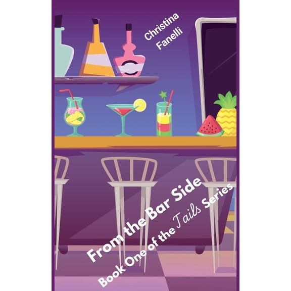 Tails From the Bar Side, Book One of the Tails Series, Book 1, (Paperback)