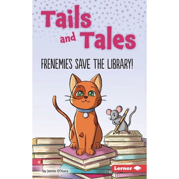 Tails and Tales (Phonics Fun -- Chapter Frenemies Save the Library!, (Paperback)