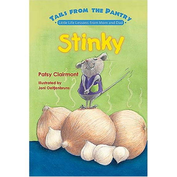 Pre-Owned Stinky: Little Life Lessons from Mom And Dad (Tails from the Pantry) (Hardcover) 1400308038 9781400308033
