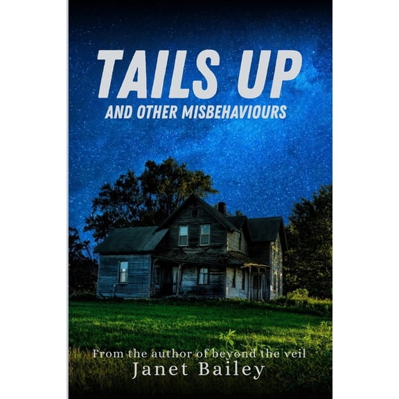 Tails up and other misbehaviours, (Paperback)