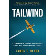 Tailwind A Compass for Turning Your Setback Story into Your Comeback Legacy, Paperback