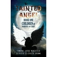 thumbnail image 1 of Tainted Angel- Book One : Children Of Darkness And Light (Paperback), 1 of 1