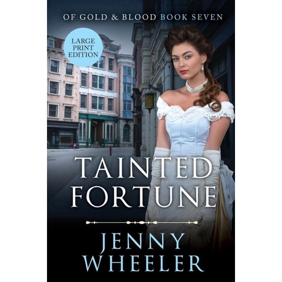 Tainted Fortune Large Print Edition #7 Of Gold & Blood, (Paperback)