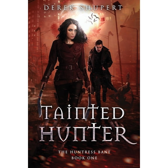 The Huntress Bane: Tainted Hunter (Paperback)