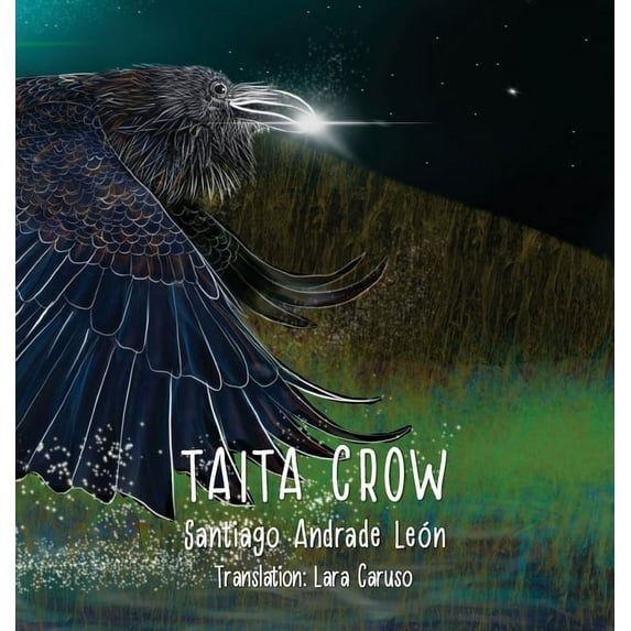 Taita Crow Third edition: By Santiago Andrade León, (Hardcover)