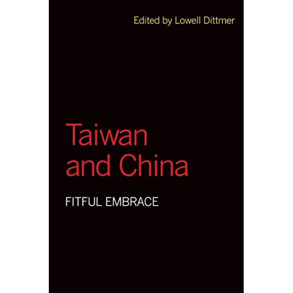 Pre-Owned Taiwan and China: Fitful Embrace Paperback