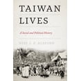 thumbnail image 1 of Taiwan and the World Taiwan Lives: A Social and Political History, (Paperback), 1 of 1