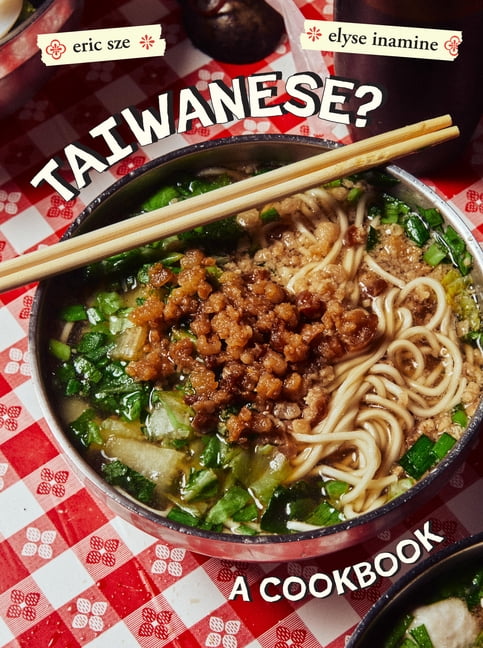Taiwanese?: A Rambling Reflection on the Recipes, Cultures, and People Defining This Island, (Hardcover)