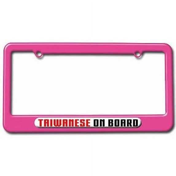 Taiwanese On Board, Taiwan License Plate Tag Frame, Multiple Colors