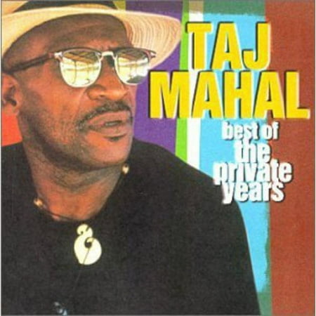 Taj Mahal: Best Of The Private Years