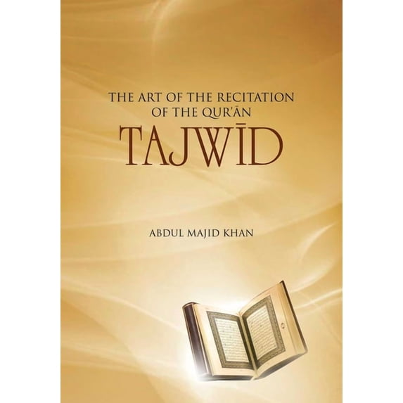 Tajwid: The Art of the Recitation of the Quran, (Paperback)