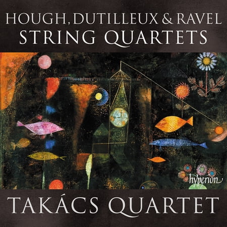 Takacs Quartet - Hough, Dutilleux & Ravel: String Quartets - Music & Performance - CD