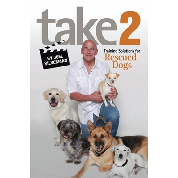 Pre-Owned Take 2: Training Solutions for Rescued Dogs (Paperback) 1593786395 9781593786397