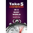 thumbnail image 1 of Take 5: Making Time for God in A Busy World, (Paperback), 1 of 1