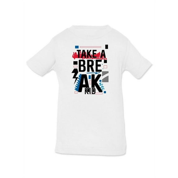 Take A Break, Nyc T-Shirt Infant -Image by Shutterstock, 6 Months