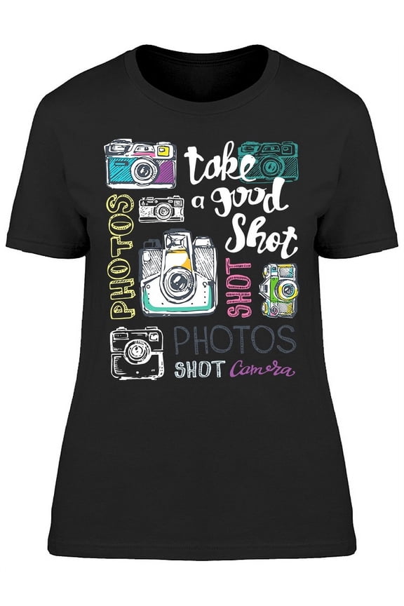 Take A Good Shot Graphic T-Shirt Women -Image by Shutterstock, Female Large