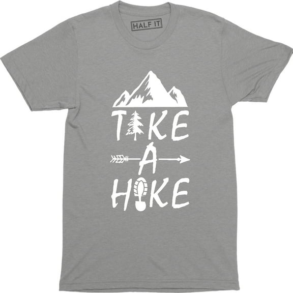 Take A Hike Funny Hiking Hiker Mountain Walk Walker Camp Men's T-Shirt